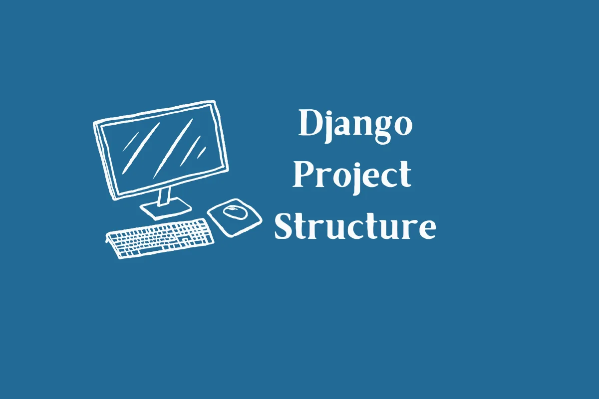 Django Project Structure