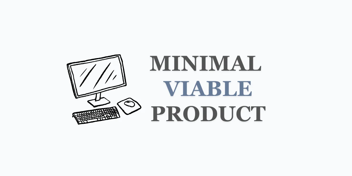 MVPs Can Validate Your Idea